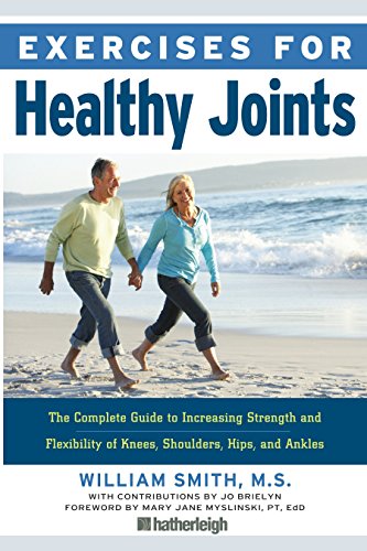 9781578263448: Exercises for Healthy Joints: The Complete Guide to Increasing Strength and Flexibility of Knees, Shoulders, Hips, and Ankles: 12