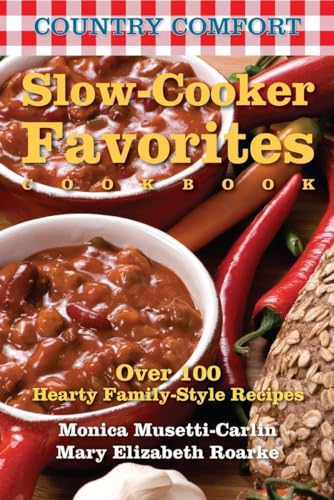 Beispielbild fr Slow-Cooker Favorites: Country Comfort : Over 100 Hearty Family-Style Recipes zum Verkauf von Better World Books