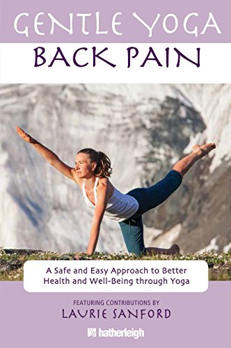 Stock image for Gentle Yoga for Back Pain : A Safe and Easy Approach to Better Health and Well-Being Through Yoga for sale by Better World Books