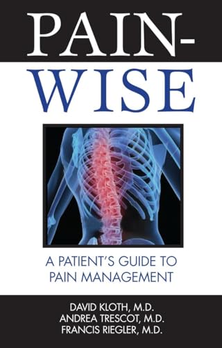 Stock image for Pain-Wise : A Patient's Guide to Pain Management for sale by Better World Books