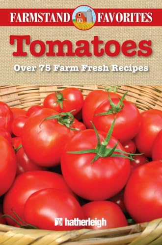 Stock image for Tomatoes: Farmstand Favorites Format: Paperback for sale by INDOO