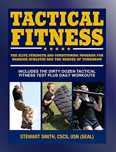 Stock image for Tactical Fitness: The Elite Strength and Conditioning Program for Warrior Athletes and the Heroes of Tomorrow including Firefighters, Police, Military and Special Forces for sale by Half Price Books Inc.