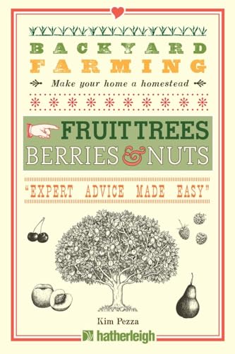 Stock image for Backyard Farming: Fruit Trees, Berries & Nuts for sale by Mr. Bookman