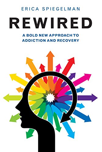 Imagen de archivo de Rewired: A Bold New Approach To Addiction and Recovery a la venta por G3 Books
