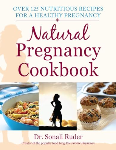 9781578265695: Natural Pregnancy Cookbook: Over 125 Nutritious Recipes for a Healthy Pregnancy