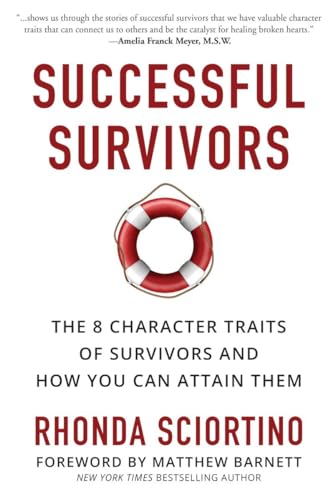 Beispielbild fr Successful Survivors : The 8 Character Traits of Survivors and How You Can Attain Them zum Verkauf von Better World Books