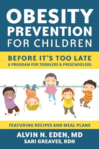 Beispielbild fr Obesity Prevention for Children : Before It's Too Late: a Program for Toddlers and Preschoolers zum Verkauf von Better World Books