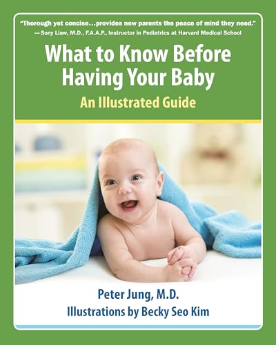 Imagen de archivo de What to Know Before Having Your Baby : An Illustrated Guide a la venta por Better World Books: West