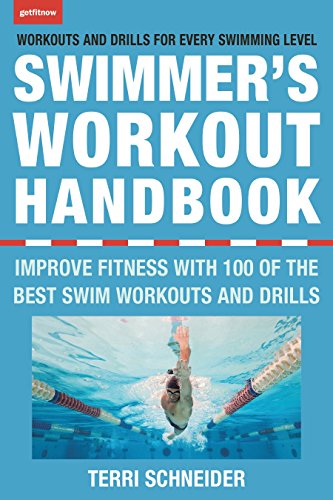 Beispielbild fr The Swimmer's Workout Handbook : Improve Fitness with 100 Swim Workouts and Drills zum Verkauf von Better World Books