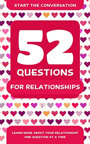 Imagen de archivo de 52 Questions for Relationships: Learn More About Your Relationship One Question At A Time a la venta por Goodwill