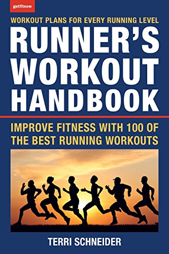 Beispielbild fr The Runner's Workout Handbook : Improve Fitness with 100 of the Best Running Workouts zum Verkauf von Better World Books