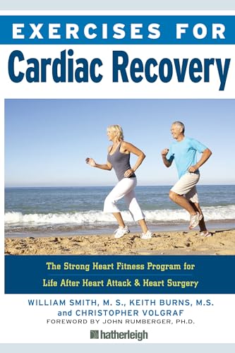 Beispielbild fr Exercises for Cardiac Recovery: The Strong Heart Fitness Program for Life After Heart Attack & Heart Surgery zum Verkauf von HPB-Emerald