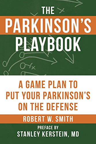 Beispielbild fr The Parkinson's Playbook : A Game Plan to Put Your Parkinson's Disease on the Defense zum Verkauf von Better World Books