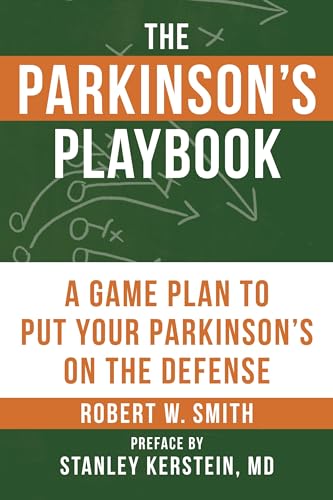 Stock image for The Parkinson's Playbook: A Game Plan to Put Your Parkinson's Disease On the Defense for sale by Dream Books Co.