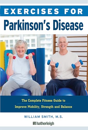 9781578267668: Exercises for Parkinson's Disease: The Complete Fitness Guide to Improve Mobility, Strength and Balance