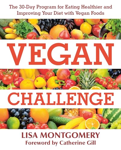 Imagen de archivo de Vegan Challenge : The 30-Day Program for Eating Healthier and Improving Your Diet with Vegan Foods a la venta por Better World Books
