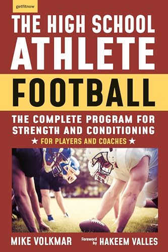 Stock image for The High School Athlete: Football: The Complete Fitness Program for Development and Conditioning for sale by SecondSale