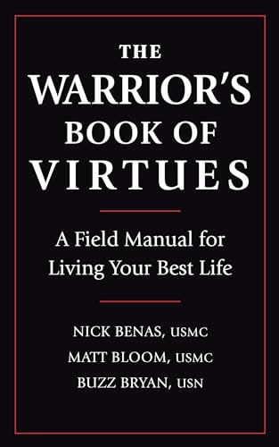 Beispielbild fr The Warrior's Book of Virtues: A Field Manual for Living Your Best Life zum Verkauf von HPB Inc.