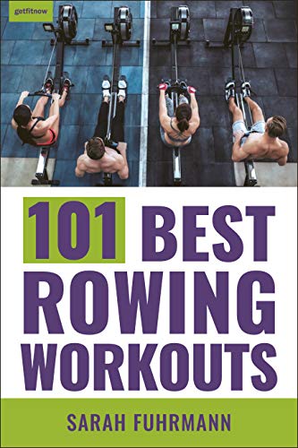 Beispielbild fr 101 Best Rowing Workouts zum Verkauf von BooksRun