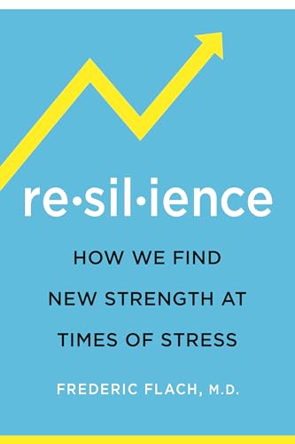 Imagen de archivo de Resilience: How We Find New Strength At Times of Stress a la venta por Bellwetherbooks