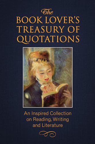 9781578268634: The Book Lover's Treasury of Quotations: An Inspired Collection on Reading, Writing and Literature