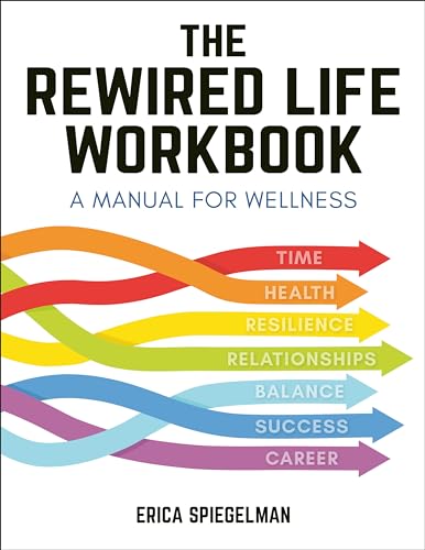 Stock image for The Rewired Life Workbook: A Manual for Wellness for sale by HPB-Ruby