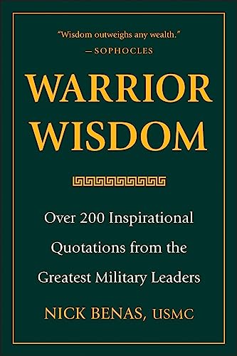 9781578268962: Warrior Wisdom: Over 200 Inspirational Quotations from the Greatest Military Leaders