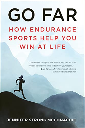 9781578269136: Go Far: How Endurance Sports Help You Win At Life