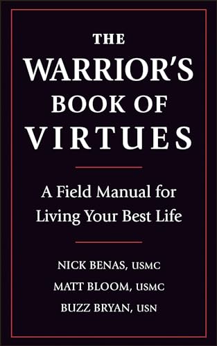 Beispielbild fr The Warrior's Book of Virtues: A Field Manual for Living Your Best Life zum Verkauf von BooksRun