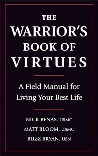 Stock image for The Warrior's Book of Virtues: A Field Manual for Living Your Best Life for sale by BooksRun