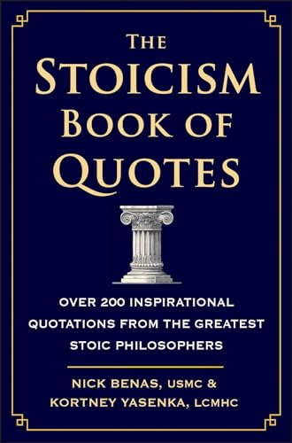 Stock image for The Stoicism Book of Quotes: Over 200 Inspirational Quotations from the Greatest Stoic Philosophers for sale by Decluttr