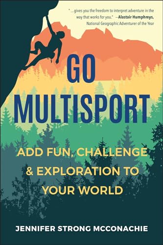 Stock image for Go Multisport: Add Fun, Challenge & Exploration to Your World for sale by BookOutlet