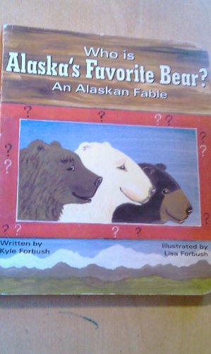 Stock image for Who is Alaska's Favorite Bear? for sale by Wonder Book