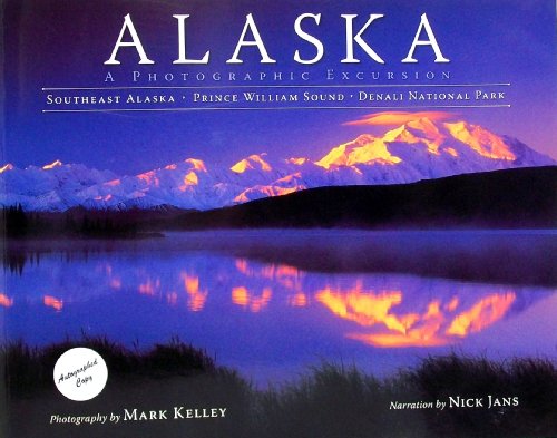 Imagen de archivo de Alaska: A Photographic Excursion: Southeast Alaska, Prince William Sound, Denali National Park a la venta por ThriftBooks-Atlanta
