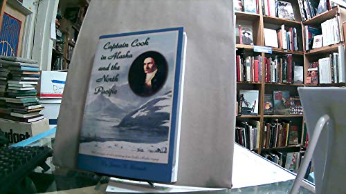 Stock image for Captain Cook in Alaska and the North Pacific for sale by Once Upon A Time Books
