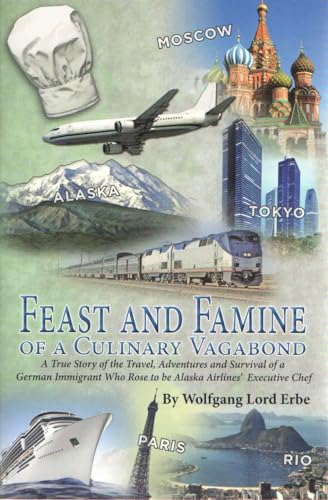 9781578335992: Feast and Famine of a Culinary Vagabond: A Memoir