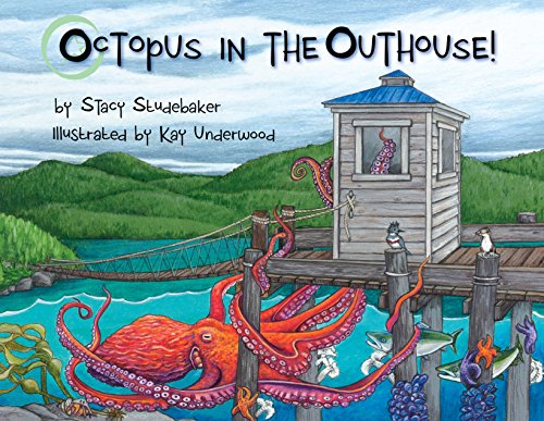 Beispielbild fr Octopus in the Outhouse! zum Verkauf von Wonder Book