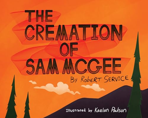 Stock image for The Cremation of Sam McGee for sale by Books Unplugged