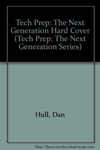 Stock image for Tech Prep: The Next Generation Hard Cover (Tech Prep: The Next Generation Series) for sale by WookieBooks