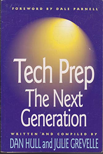 Beispielbild fr Tech Prep Education : The Next Generation zum Verkauf von SecondSale