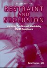 Restraint and seclusion: Improving practice and maintaining JCAHO compliance (9781578390717) by Zusman, Jack