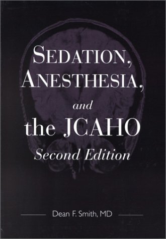 Stock image for Sedation, Anesthesia, and the Jcaho for sale by HPB-Red