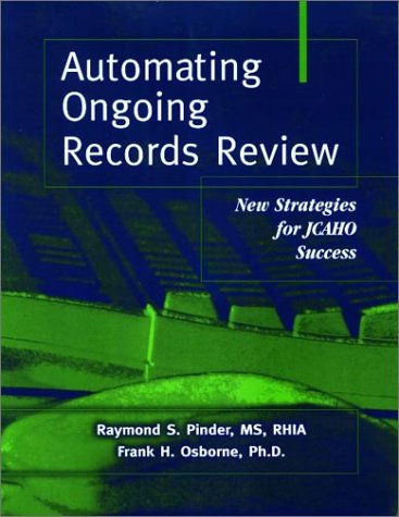 Beispielbild fr Automating Ongoing Records Review: New Strategies for Jcaho Success (Book with CD-ROM) with CDROM zum Verkauf von HPB-Red