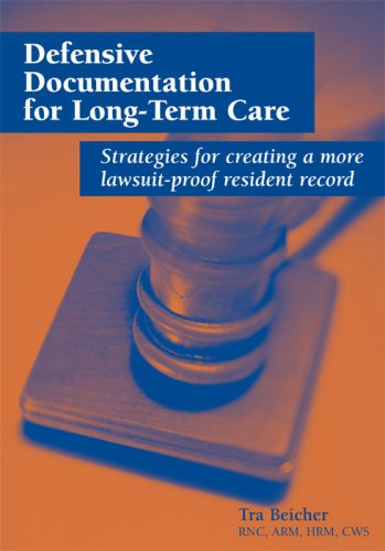 Beispielbild fr Defensive Documentation for Long-Term Care: Strategies for Creating a More Lawsuit-Proof Resident Record zum Verkauf von ThriftBooks-Atlanta