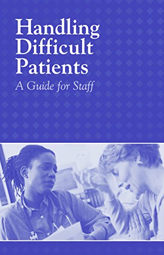 Handling Difficult Patients: A Guide for Staff (9781578393756) by Richard A. Bryan; BSN; RN; CCM; (Reviewer); Linda Childers (Reviewer)