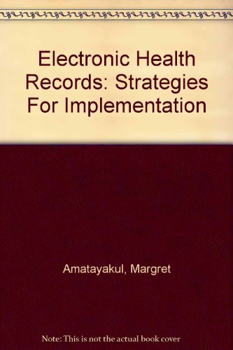 Stock image for Electronic Health Records: Strategies For Implementation for sale by Half Price Books Inc.