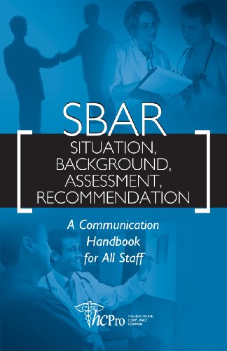 9781578398133: SBAR: Situation, Background, Assessment, Recommendation: A Communication Handbook for All Staff
