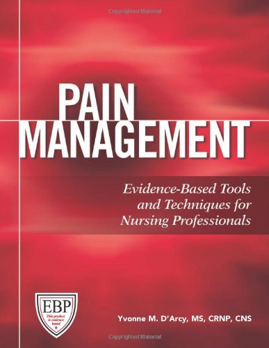 Beispielbild fr Pain Management : Evidence-Based Tools and Techniques for Nursing Professionals zum Verkauf von Better World Books: West