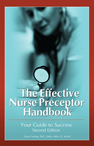 Beispielbild fr The Effective Nurse Preceptor Handbook: Your Guide to Success, 2nd Edition zum Verkauf von Wonder Book