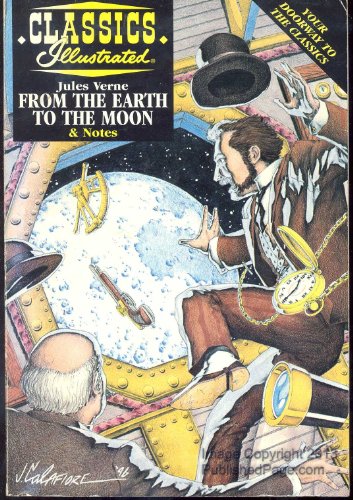 Beispielbild fr From the Earth to the Moon (Classics Illustrated) zum Verkauf von Wonder Book